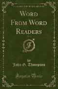 Word From Word Readers, Vol. 3 (Classic Reprint)