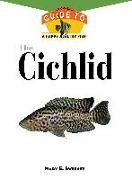 The Cichlids: An Owner's Guide to a Happy Healthy Fish