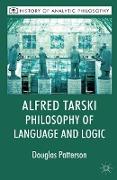 Alfred Tarski: Philosophy of Language and Logic