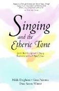 Singing in the Etheric Tone