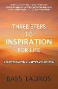 Three Steps to Inspiration for Life