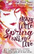 Crazy Little Spring Called Love