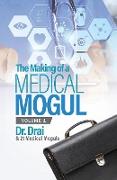 The Making of a Medical Mogul, Vol 1