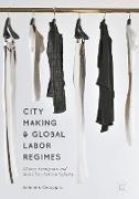 City Making and Global Labor Regimes