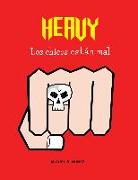 Heavy : los chicos están mal