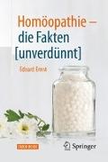 Homöopathie - die Fakten [unverdünnt]