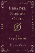 Erba del Nostro Orto (Classic Reprint)