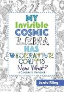 My Invisible Cosmic Zebra Has Ulcerative Colitis - Now What?