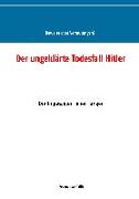 Der ungeklärte Todesfall Hitler