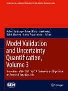 Model Validation and Uncertainty Quantification, Volume 3