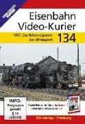 Eisenbahn Video-Kurier 134