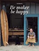 Be Makers, Be Happy