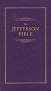 Jefferson Bible: The Life and Morals of Jesus of Nazareth