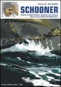 Schooner. Pesca e competizione, viaggio alle origini della vela sportiva americana