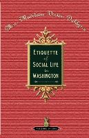 Etiquette of Social Life in Washington