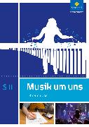 Musik um uns SII - 5. Auflage 2017