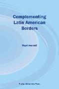 Complementing Latin American Borders