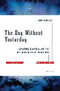 The Day Without Yesterday