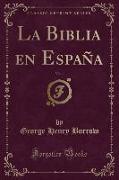 La Biblia en España, Vol. 1 (Classic Reprint)