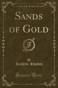 Sands of Gold (Classic Reprint)