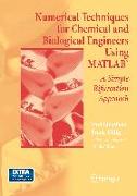 Numerical Techniques for Chemical and Biological Engineers Using MATLAB®
