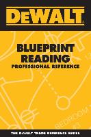 Dewalt Blueprint Reading Professional Reference