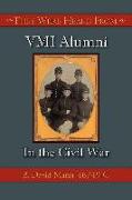 They Were Heard from: VMI Alumni in the Civil War