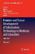 Frontier and Future Development of Information Technology in Medicine and Education