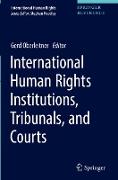 International Human Rights Institutions, Tribunals, and Courts