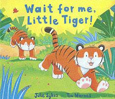 Wait for Me, Little Tiger!