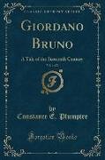 Giordano Bruno, Vol. 1 of 2