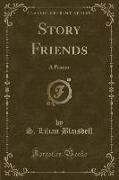 Story Friends: A Primer (Classic Reprint)