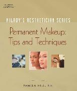 Milady's Aesthetician Series: Permanent Makeup, Tips and Techniques