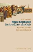 Kleine Geschichte der christlichen Theologie