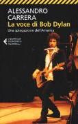 La voce di Bob Dylan. Una spiegazione dell'America