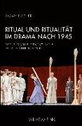 Ritual und Ritualität im Drama nach 1945