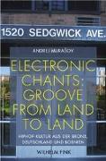 Electronic Chants: Groove from land to land