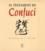 El testament de Confuci : cal·ligrafies de Shi Bo