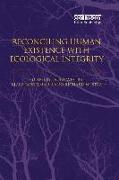 Reconciling Human Existence with Ecological Integrity