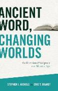 Ancient Word, Changing Worlds