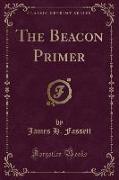 The Beacon Primer (Classic Reprint)