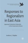 Responses to Regionalism in East Asia