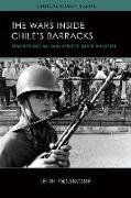 The Wars Inside Chile's Barracks