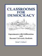 Classrooms for Democracy: Experiments with Deliberation and Russian University Students