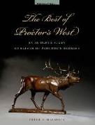 The Best of Proctor's West: An In-Depth Study of Eleven of Proctor's Bronzes