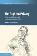 The right to privacy: origins and influence of a nineteenth-century idea