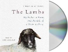 The Lambs: My Father, a Farm, and the Gift of a Flock of Sheep