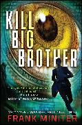 KILL BIG BROTHER