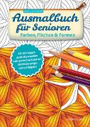 Ausmalbuch für Senioren. Farben, Flächen und Formen