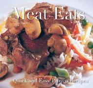 Meat Eats: Quick and Easy Recipes
